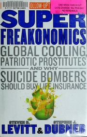 Superfreakonomics (2009, William Morrow)