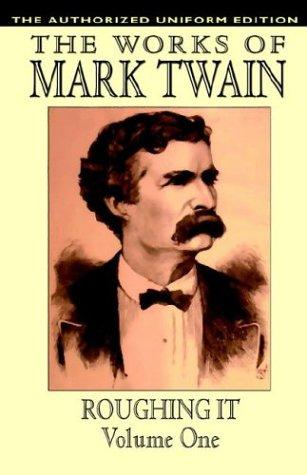 Roughing It (Works of Mark Twain, Volume One) (Hardcover, 2004, Wildside Press)