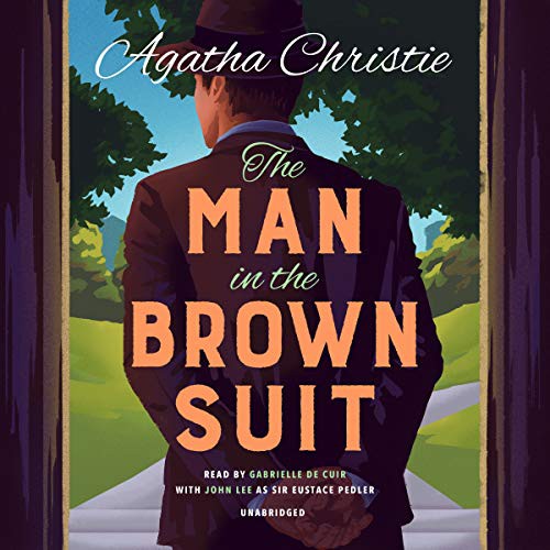 The Man in the Brown Suit (AudiobookFormat, 2021, Blackstone US Public Domain)