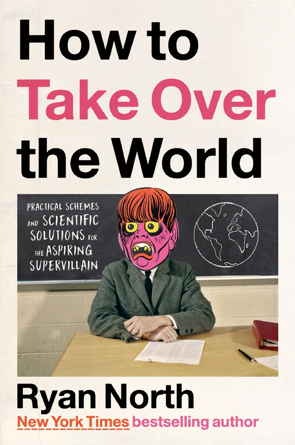 How To Take Over The World (Hardcover, 2022, Riverhead Books)