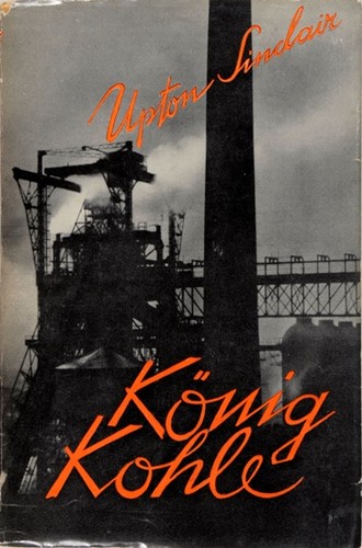 König Kohle (Hardcover, German language, 1931, Malik-Verlag)