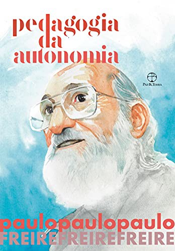 Pedagogia da Autonomia - Edicao especial (Hardcover, 2019)