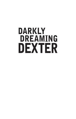Darkly Dreaming Dexter (EBook, 2005, Knopf Doubleday Publishing Group)