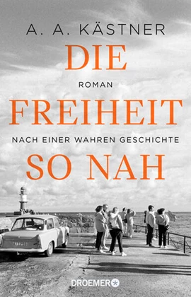 Die Freiheit so nah (Paperback, German language, Droemer)