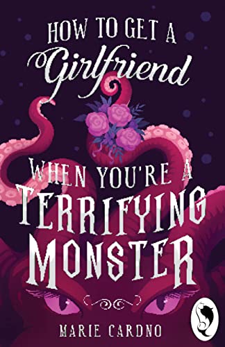 How to Get a Girlfriend (When You're a Terrifying Monster) (2022, Rare Design Ltd.)