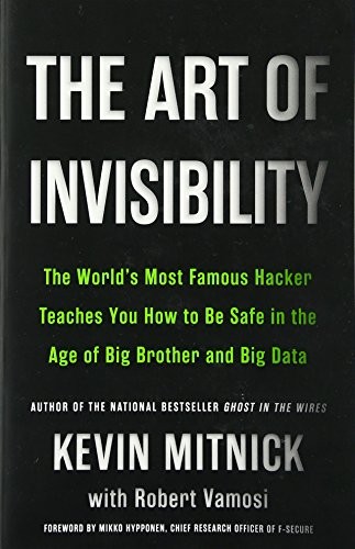 The Art of Invisibility (2017, Hachette Book Group USA)