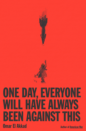 One Day, Everyone Will Have Always Been Against This (2025, Canongate Books)
