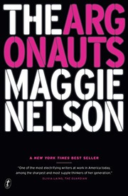 The Argonauts (2016, The Text Publishing Company)