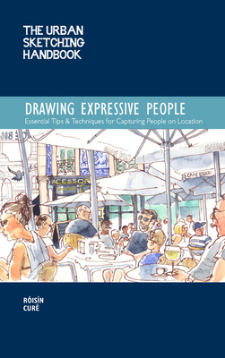 Urban Sketching Handbook: Drawing Expressive People (Paperback, 2020, Quarto Publishing Group USA)