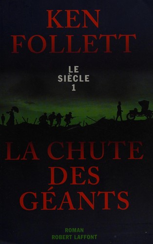 La chute des géants (French language, 2010, R. Laffont)