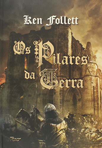 Los Pilares da Terra (Hardcover, Portuguese language, 2012, Rocco2, Rocco)