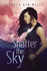 Shatter the Sky (2020, Simon & Schuster Books for Young Readers)