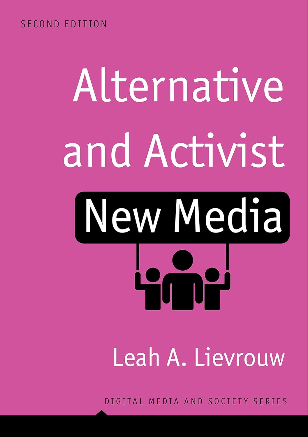 Alternative and Activist New Media (2023, Polity Press)