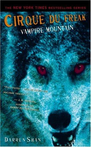 Cirque Du Freak #4: Vampire Mountain: Book 4 in the Saga of Darren Shan (2004, Little, Brown Young Readers)