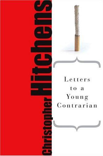 Letters to a Young Contrarian (Art of Mentoring) (2005, Basic Books)