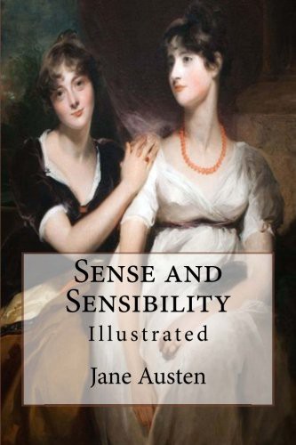 Sense and Sensibility (Paperback, 2017, Createspace Independent Publishing Platform, CreateSpace Independent Publishing Platform)