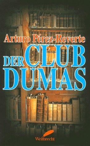 Der Club Dumas. (Hardcover, German language, 1995, Weitbrecht Verlag)