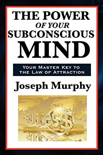 The Power of Your Subconscious Mind (2011, Wilder Publications)