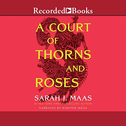 A Court of Thorns and Roses (AudiobookFormat, 2015, Recorded Books, Inc. and Blackstone Publishing)