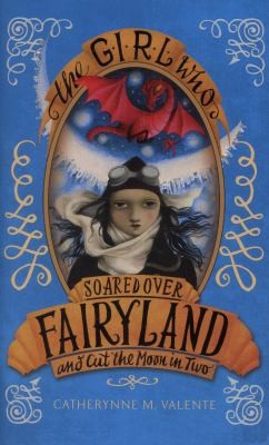 The Girl Who Soared Over Fairyland And Cut The Moon In Two (2014, Constable and Robinson)