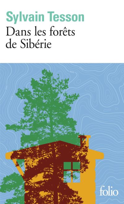 Dans les forêts de Sibérie (French language, 2011, Gallimard)