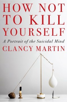 How Not to Kill Yourself (2023, Knopf Doubleday Publishing Group)