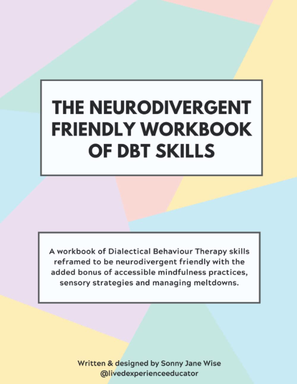 The Neurodivergent Friendly Workbook of DBT Skills (2022)