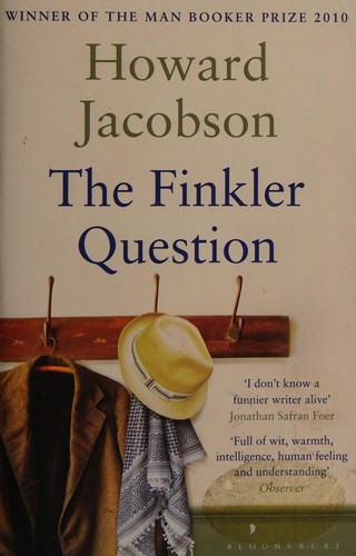 The Finkler question (2010, Bloomsbury)