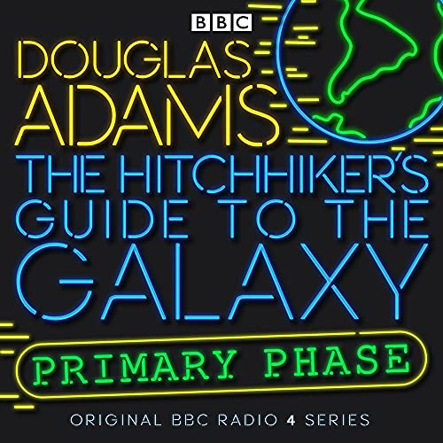 The Hitchhiker's Guide To The Galaxy (AudiobookFormat, 2019, Random House Audio Publishing Group, BBC Audio)