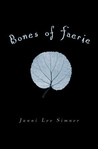 Bones of Faerie (2009, Random House Children's Books)