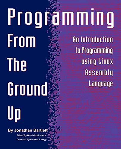 Programming from the Ground Up (2004)