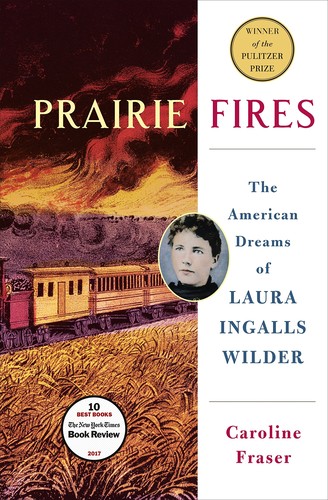 Prairie fires (2017, Metropolitan Books, Henry Holt and Company, LLC)