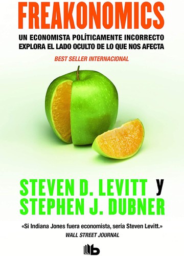 Freakonomics (Paperback, Spanish language, 2006, Ediciones B)