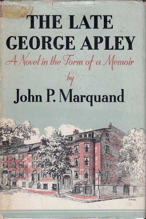 The Late George Apley (Hardcover, 1937, Little Brown and Company)