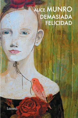 Demasiada felicidad (2010, Lumen)