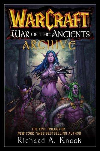WarCraft War of the Ancients Archive (Warcraft) (Paperback, 2007, Pocket)