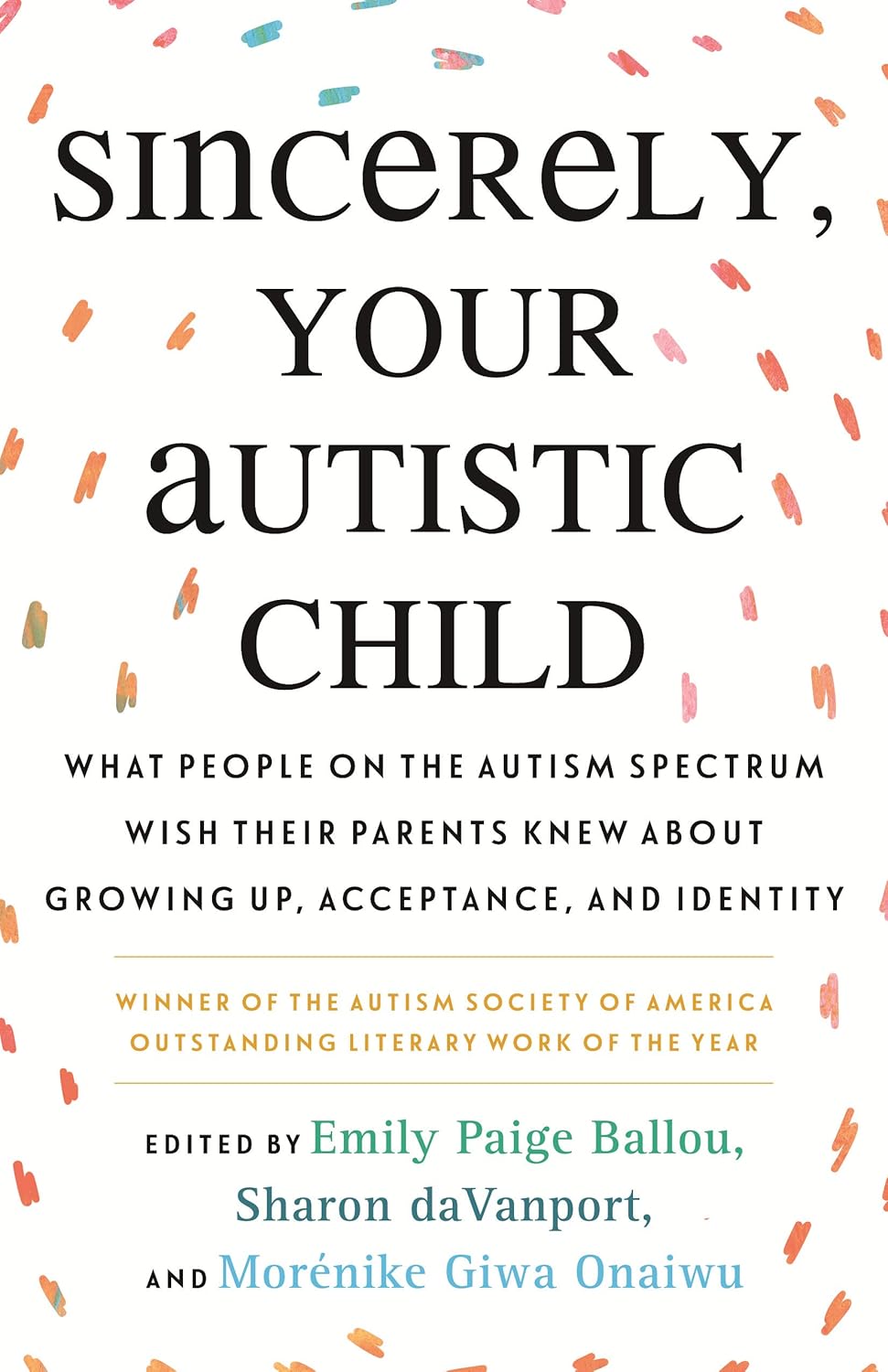 Sincerely, Your Autistic Child (Paperback, 2021, Beacon Press)
