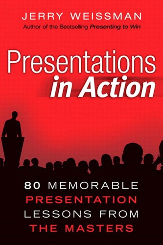 Presentations in action (2011, FT Press)