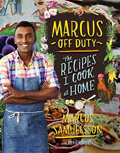 Marcus Off Duty: The Recipes I Cook at Home (2014, Rux Martin/Houghton Mifflin Harcourt)