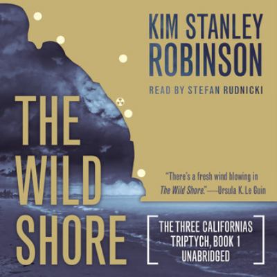 The Wild Shore (AudiobookFormat, english language, 2015, Blackstone Audio Inc.)