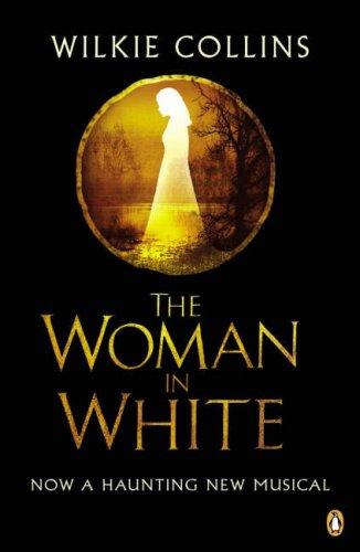The Woman in White (musical tie-in) (Penguin Summer Classics) (2005, Penguin (Non-Classics))