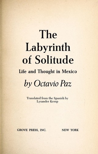 The labyrinth of solitude (1962, Grove Press, Evergreen Books)