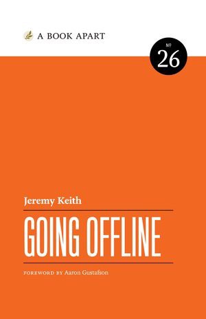 Going Offline (Paperback, 2018, A Book Apart)