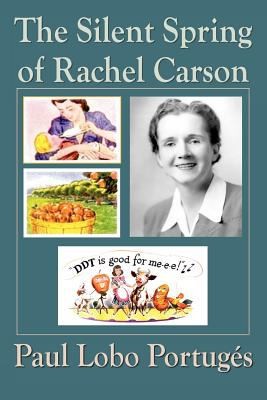 The Silent Spring Of Rachel Carson (2009, Plain View Press)