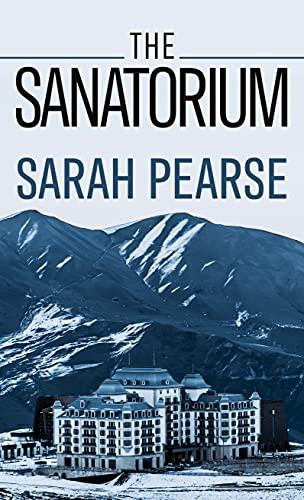 The Sanatorium (Hardcover, 2021, Wheeler Publishing Large Print)