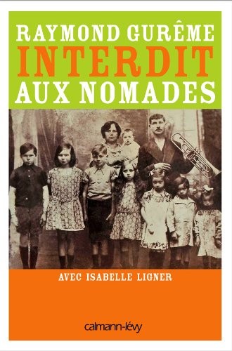 Interdit aux nomades (French language, 2011, Calmann-Lévy, CALMANN-LEVY)