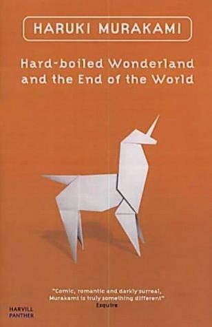 Hard-boiled Wonderland and the End of the World (2001, The Harvill Press)