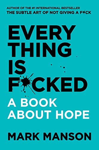 Everything Is F*cked (Paperback, 2019, Harper)