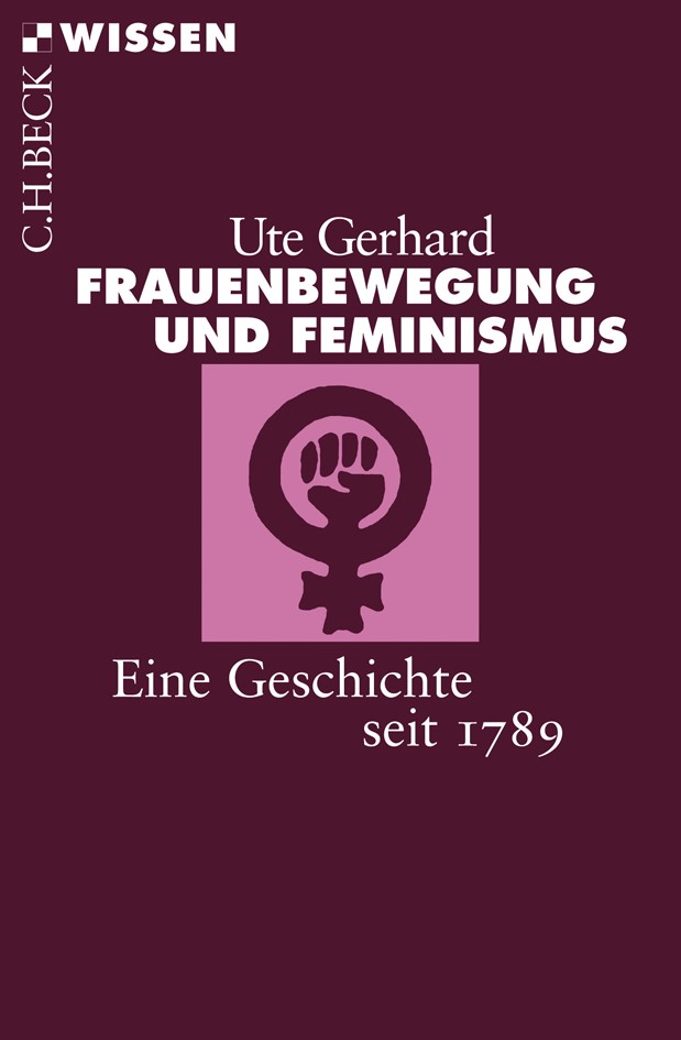 Frauenbewegung und Feminismus (Paperback, German language, 2012, C. H. Beck)