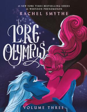 Lore Olympus: Volume Three (Hardcover, 2022, Random House Worlds)